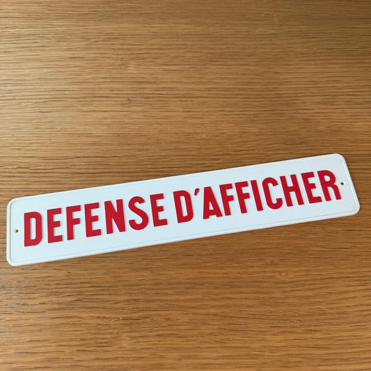 French Street Sign Plaque - DEFENSE D AFFICHER 22122410 - Fleamarketfrance